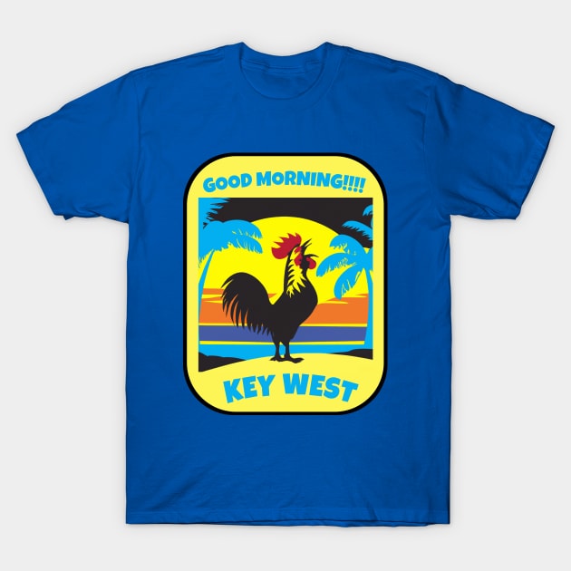 Good Morning Key West! T-Shirt by South by Key West